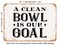 DECORATIVE METAL SIGN - a Clean Bowl is Our Goal - 3 - Vintage Rusty Look